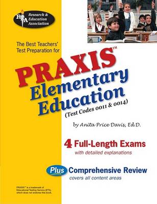 Cover of Praxis II Elementary Education, 0011 & 0014 (Rea) - The Best Teachers' Prep