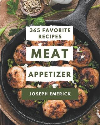 Cover of 365 Favorite Meat Appetizer Recipes