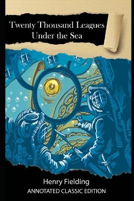 Book cover for Twenty Thousand Leagues Under The Sea Annotated Classic Edition