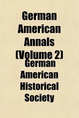 Book cover for German American Annals Volume 8