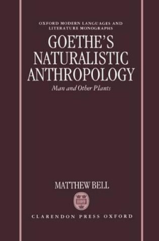 Cover of Goethe's Naturalistic Anthropology