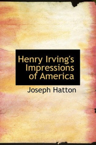 Cover of Henry Irving's Impressions of America