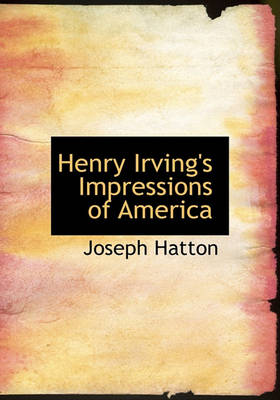 Book cover for Henry Irving's Impressions of America