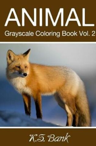 Cover of Animal Grayscale Coloring Book Vol. 2