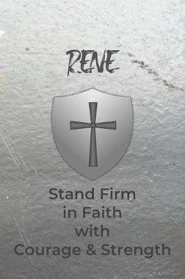 Book cover for Rene Stand Firm in Faith with Courage & Strength