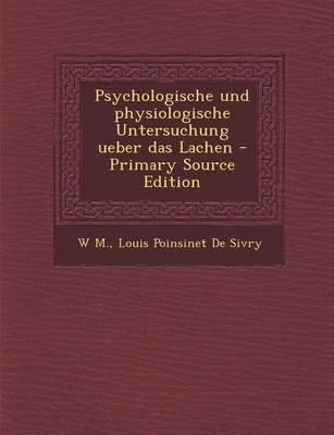 Book cover for Psychologische Und Physiologische Untersuchung Ueber Das Lachen