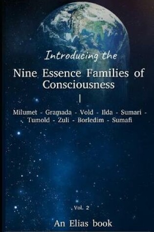 Cover of Introducing the 'Nine Essence Families of Consciousness.' Vol 2. An Elias book