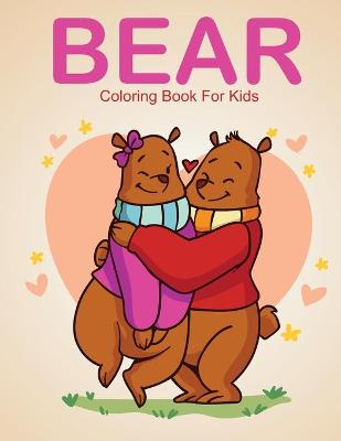 Book cover for Bear Coloring Book For Kids