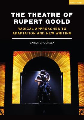 Book cover for The Theatre of Rupert Goold