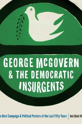Cover of George McGovern and the Democratic Insurgents