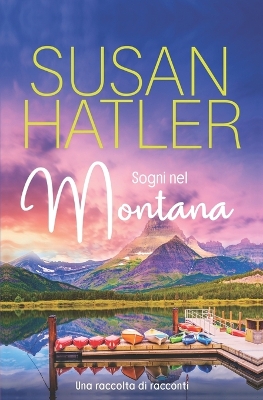 Book cover for Sogni nel Montana, Una raccolta di racconti (Libri 1-7)