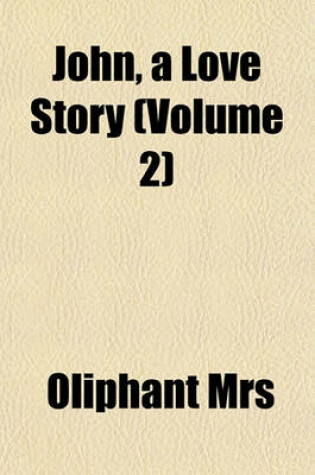 Cover of John, a Love Story (Volume 2)