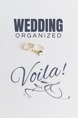 Book cover for Wedding Organized - Voila!