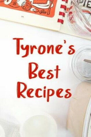 Cover of Tyrone's Best Recipes