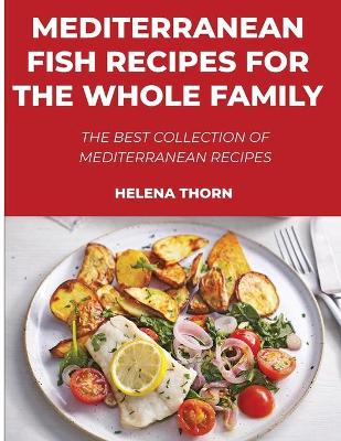 Cover of Mediterranean Fish Recipes for the Whole Family