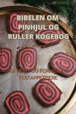 Cover of Bibelen Om Pinhjul Og Ruller Kogebog