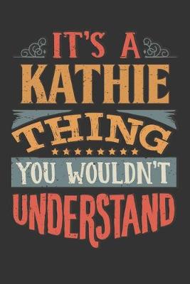 Book cover for Its A Kathie Thing You Wouldnt Understand