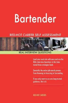 Book cover for Bartender Red-Hot Career Self Assessment Guide; 1184 Real Interview Questions