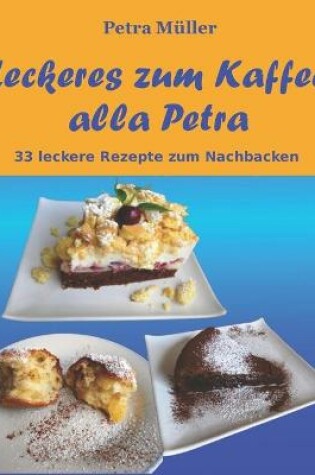 Cover of Leckeres zum Kaffee alla Petra