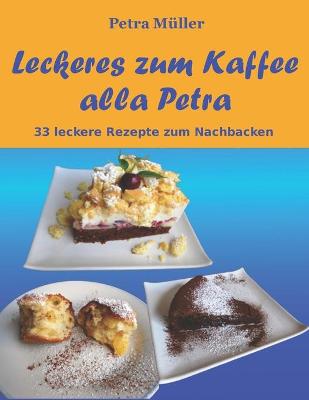 Book cover for Leckeres zum Kaffee alla Petra