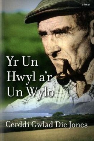 Cover of Yr Un Hwyl a'r Un Wylo - Cerddi Gwlad Dic Jones