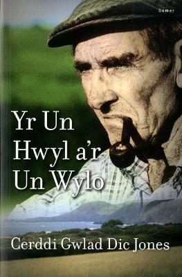 Book cover for Yr Un Hwyl a'r Un Wylo - Cerddi Gwlad Dic Jones