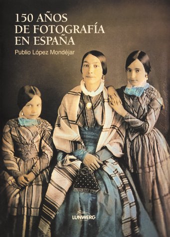 Book cover for 150 Years of Spanish Photography