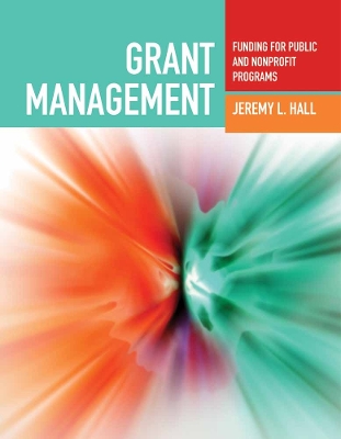 Book cover for Grant Management: Funding for Public and Nonprofit Programs