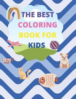 Book cover for The Best Coloring Book for Kids