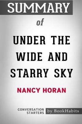 Book cover for Summary of Under the Wide and Starry Sky by Nancy Horan