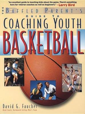 Book cover for The Baffled Parent's Guide to Coaching Youth Basketball
