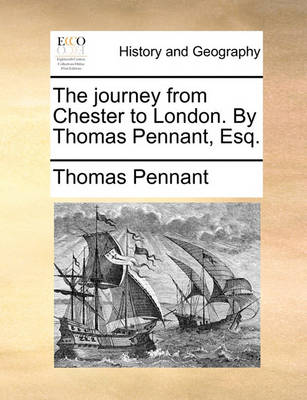 Book cover for The Journey from Chester to London. by Thomas Pennant, Esq.