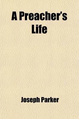 Book cover for A Preacher's Life; An Autobiography and an Album. an Autobiography and an Album