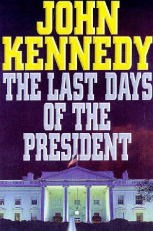 Cover of The Last Days of the President