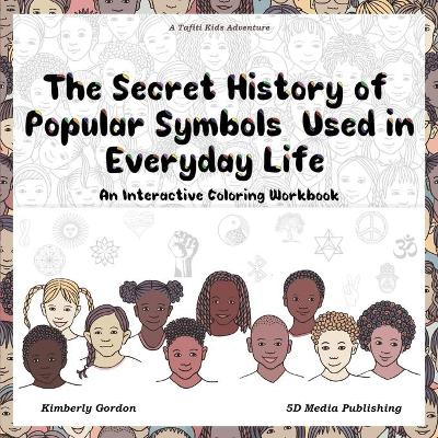 Cover of The Secret History of Popular Symbols Used in Everyday Life