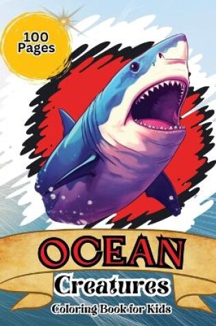 Cover of Ocean Creatures Coloring Book for Kids