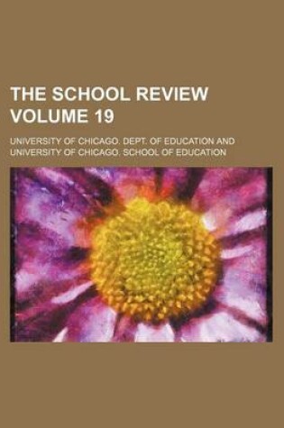 Cover of The School Review Volume 19