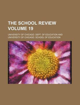 Book cover for The School Review Volume 19