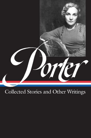 Cover of Katherine Anne Porter: Collected Stories and Other Writings