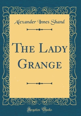 Book cover for The Lady Grange (Classic Reprint)
