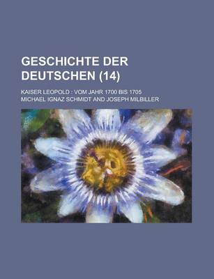 Book cover for Geschichte Der Deutschen; Kaiser Leopold