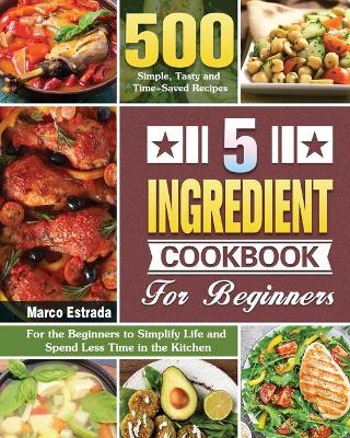 Book cover for 5 Ingredient Cookbook for Beginners