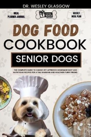 Cover of Dog Food Cookbook for Senior Dogs