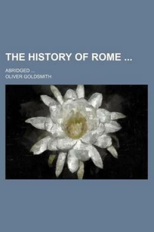 Cover of The History of Rome; Abridged