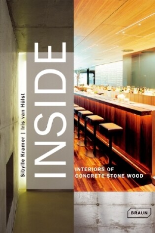 Cover of Inside. Interiors of Concrete Stone Wood