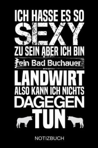 Cover of Ich hasse es so sexy zu sein aber ich bin ein Bad Buchauer Landwirt also kann ich nichts dagegen tun