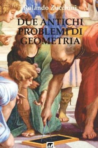 Cover of Due antichi problemi di Geometria