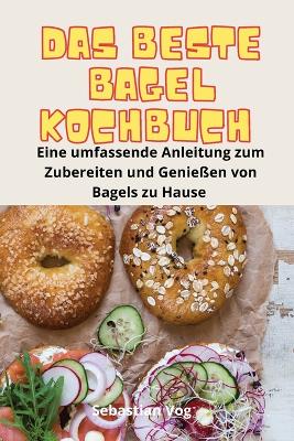 Cover of Das Beste Bagel-Kochbuch