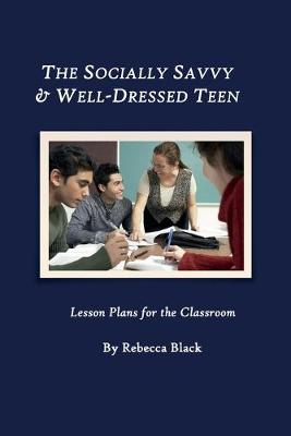 Book cover for The Socially Savvy & Well-Dressed Teen