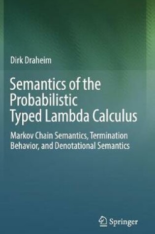 Cover of Semantics of the Probabilistic Typed Lambda Calculus